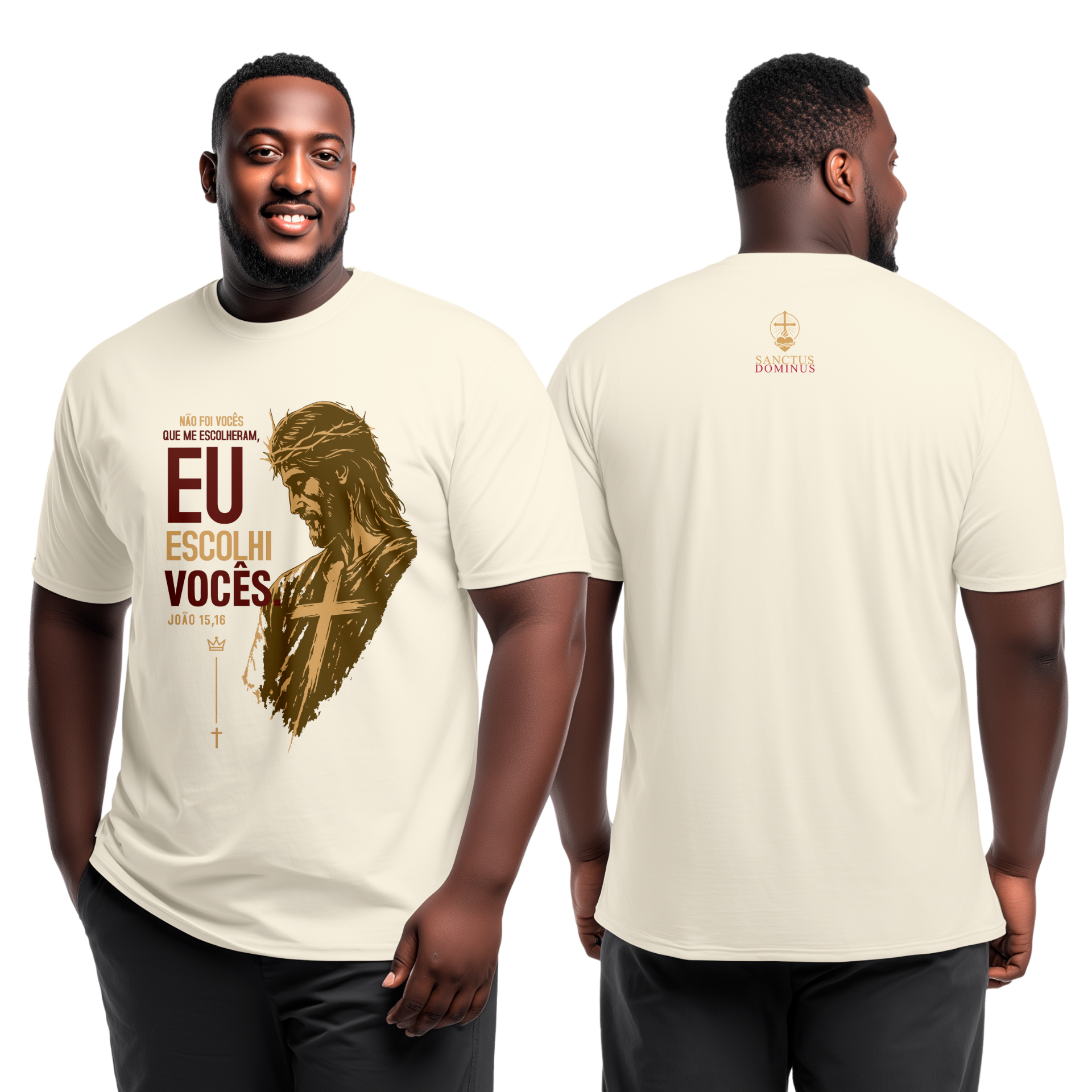 Eu Escolhi Vocês — Plus Size — João 15,16 — A escolha foi d'Ele.